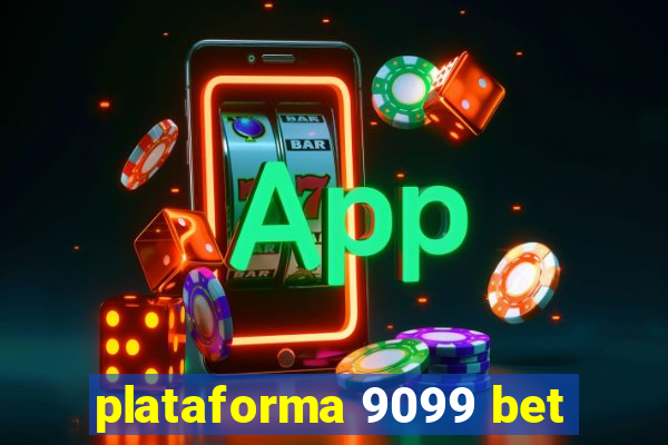 plataforma 9099 bet